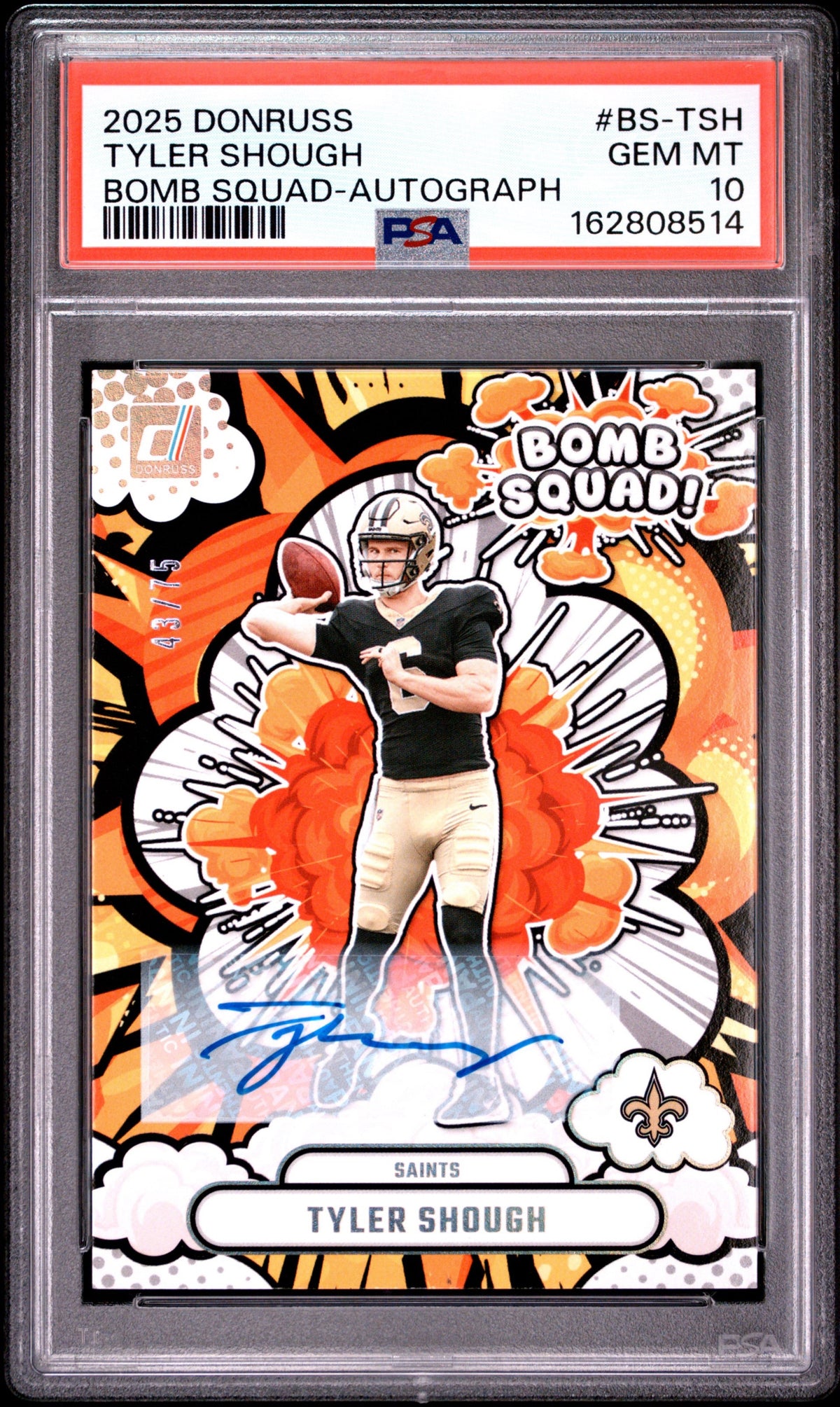 Tyler Shough 2025 Panini Donruss Bomb Squad /75 Auto PSA 10